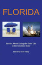 Florida: Stories about living the good life in the Sunshine State - Paperback