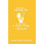 Becoming a Happier Me in the Time it Takes to Pee: a practical guide back to bliss - Hardcover