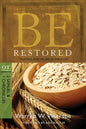 Be Restored: Trusting God to See Us Through: OT Commentary: 2 Samuel & 1 Chronicles - Paperback