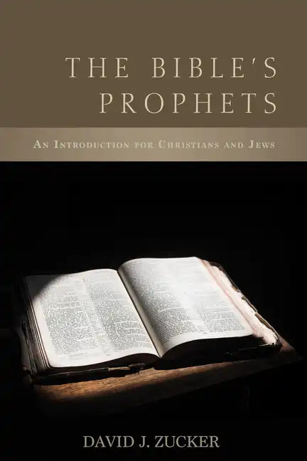 The Bible's Prophets: An Introduction for Christians and Jews - Paperback