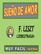 Liszt - Sueno de Amor: Versión fácil y preciosa para disfrutar tocándola. - Paperback