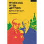 Working with Actors: Meisner Technique for Directors and Actors - Hardcover