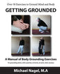 Getting Grounded Manual: A Manual of Grounding Exercises - Paperback