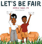 Let's Be Fair - Hardcover