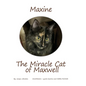 Maxine the Miracle Cat of Maxwell - Hardcover