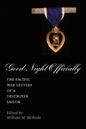 Good Night Officially: The Pacific War Letters of a Destroyer Sailor - Paperback