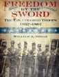 Freedom by the Sword: The U.S. Colored Troops, 1862-1867 (CMH Publication 30-24-1) - Paperback