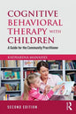 Cognitive Behavioral Therapy with Children: A Guide for the Community Practitioner - Paperback