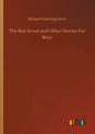The Boy Scout and Other Stories For Boys - Paperback