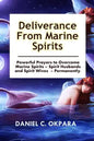 Deliverance from Marine Spirits: Powerful Prayers to Overcome Marine Spirits - Spirit Husbands and Spirit Wives - Permanently. - Paperback