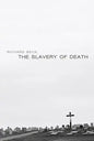 The Slavery of Death - Paperback