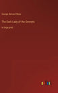 The Dark Lady of the Sonnets: in large print - Hardcover