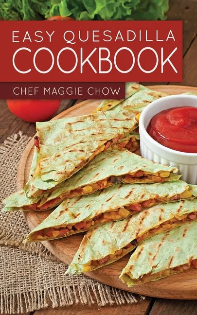 Easy Quesadilla Cookbook - Paperback