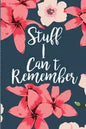 Stuff I Can't Remember: A Password Tracker Cute Navy Cover With Flowers - Paperback