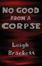 No Good from a Corpse - Hardcover