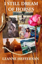 I Still Dream of Horses: A girl, her horse and the stories of their lives - Paperback