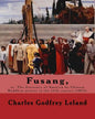 Fusang, or, The discovery of America by Chinese Buddhist priests in the fifth century (1875). By: Charles Godfrey Leland: Charles Godfrey Leland (Augu - Paperback