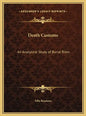 Death Customs: An Analytical Study of Burial Rites - Hardcover