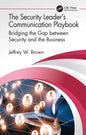 The Security Leader's Communication Playbook: Bridging the Gap Between Security and the Business - Hardcover