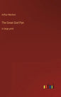 The Great God Pan: in large print - Hardcover