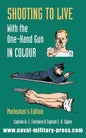 SHOOTING TO LIVE With The One-Hand Gun in Colour - Marksman's Edition - Paperback