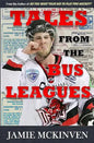Tales from the Bus Leagues: 100 wild stories about life on the road and behind the scenes, through the eyes of a career minor leaguer - Paperback