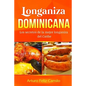 Longaniza Dominicana: Los secretos de la mejor Longaniza del Caribe - Paperback