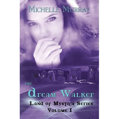The Dream Walker, Land of Mystica Series Volume 1 - Paperback
