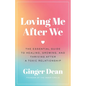 Loving Me After We: The Essential Guide to Healing, Growing, and Thriving After a Toxic Relationship - Hardcover