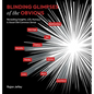 Blinding Glimpses of the Obvious: Revealing Insights, Lol Humour & Good Old Common Sense - Hardcover
