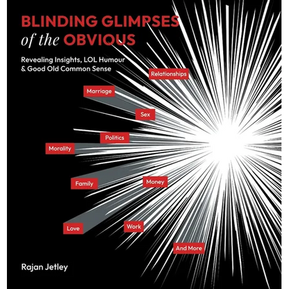 Blinding Glimpses of the Obvious: Revealing Insights, Lol Humour & Good Old Common Sense - Hardcover
