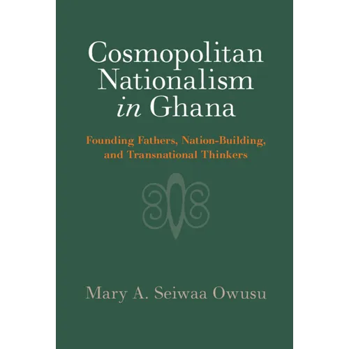 Cosmopolitan Nationalism in Ghana - Hardcover
