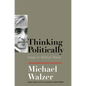 Thinking Politically: Essays in Political Theory - Paperback