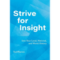 Strive for Insight: Into Your Local, National, and World History - Paperback