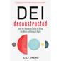 Dei Deconstructed: Your No-Nonsense Guide to Doing the Work and Doing It Right - Paperback