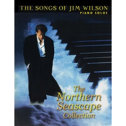 Jim Wilson Piano Songbook One: Northern Seascape Collection - Paperback