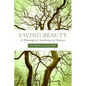 Saving Beauty: A Theological Aesthetics of Nature - Paperback