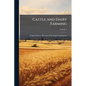 Cattle and Dairy Farming; Volume 1 - Paperback