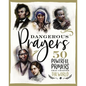 Dangerous Prayers: 50 Powerful Prayers That Changed the World - Hardcover