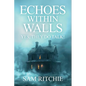 Echoes Within Walls: Yes, they do talk! - Paperback