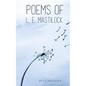 Poems of L. E. Mastilock - Paperback