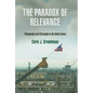 The Paradox of Relevance: Ethnography and Citizenship in the United States - Hardcover
