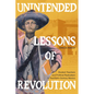 Unintended Lessons of Revolution: Student Teachers and Political Radicalism in Twentieth-Century Mexico - Hardcover