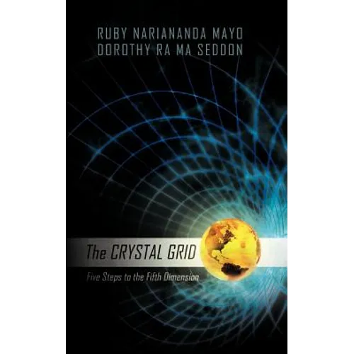 The Crystal Grid: Five Steps to the Fifth Dimension - Paperback