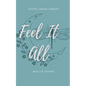 Feel It All: Aster Creek Series Book 1 - Paperback