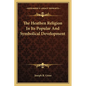 The Heathen Religion In Its Popular And Symbolical Development - Paperback