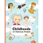 Childhoods of Famous People - Hardcover