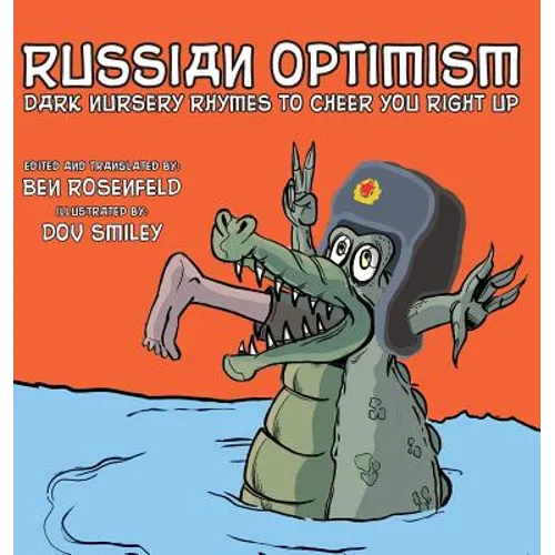 Russian Optimism: Dark Nursery Rhymes To Cheer You Right Up - Hardcover