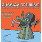 Russian Optimism: Dark Nursery Rhymes To Cheer You Right Up - Hardcover