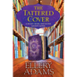 The Tattered Cover - Hardcover